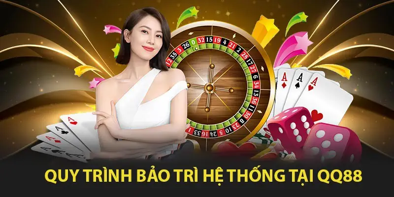 Bảo trì QQ88 là quy trình khá quan trọng