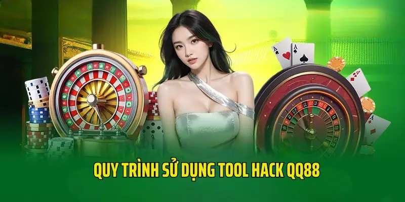 Hướng dẫn quy trình sử dụng tool hack game QQ88 