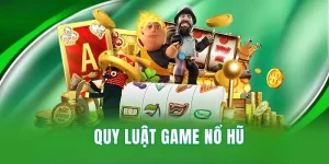 quy luật game nổ hũ