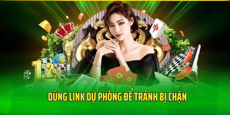 Truy cập bằng link dự phòng khi web bị chặn