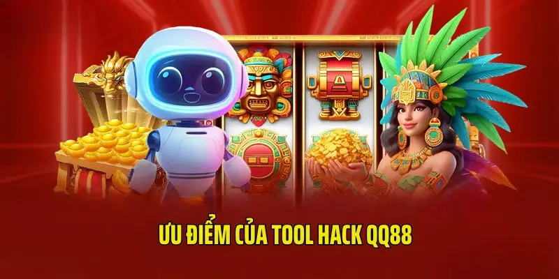 Ưu điểm tool hack đem đến cho hội viên tại QQ88 